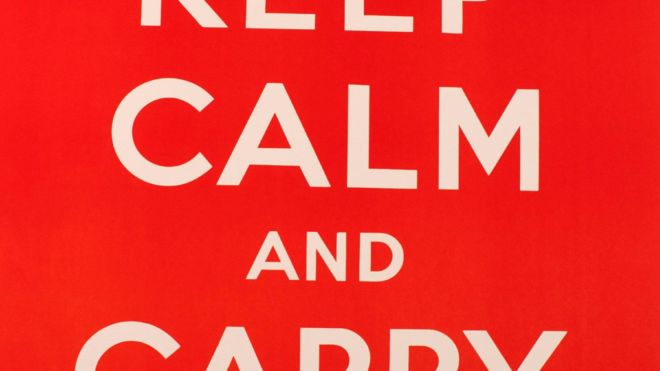 Keep Calm and Carry On